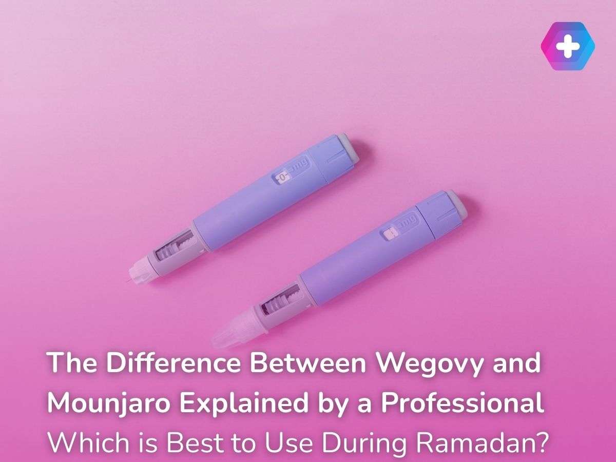 The Difference Between Wegovy and Mounjaro Explained by a Professional: Which is Best to Use During Ramadan?