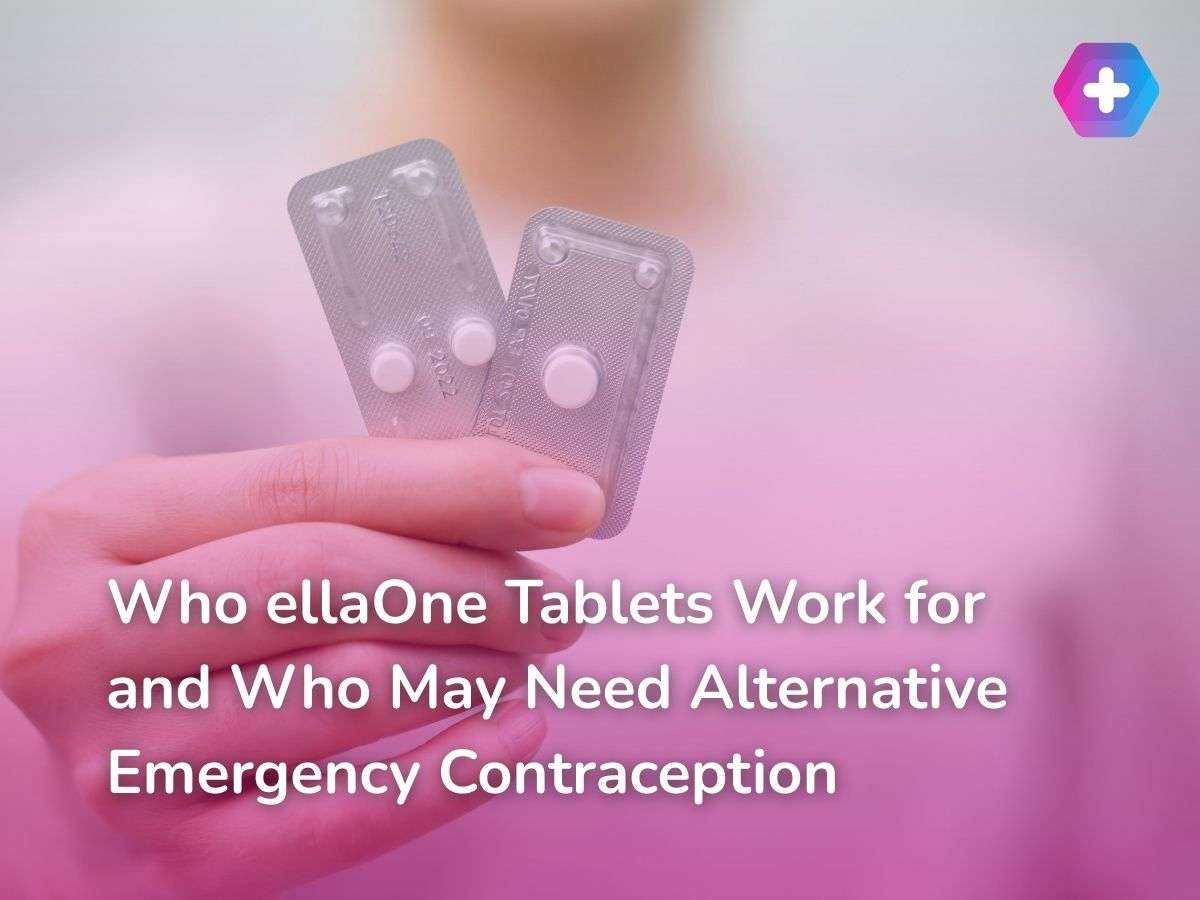 Who ellaOne Tablets Work for and Who May Need Alternative Emergency Contraception