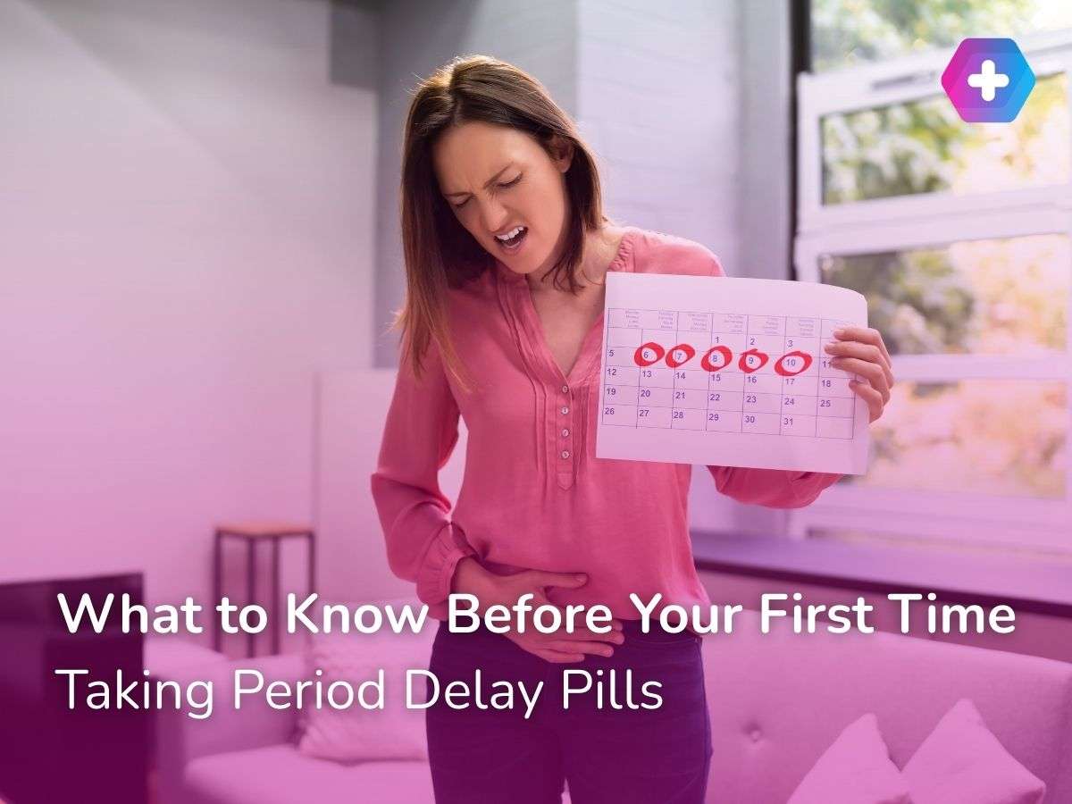 Norethisterone Tablets: How Period Delay Pills Work, When To Take Them & What To Expect